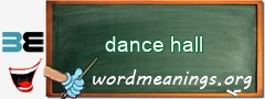 WordMeaning blackboard for dance hall
